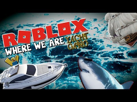 Roblox Where We Are Yacht Gang
